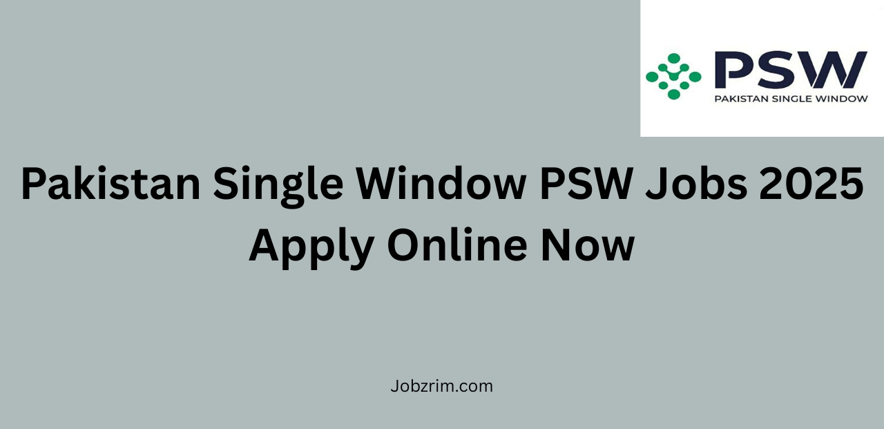 Pakistan Single Window PSW Jobs 2025