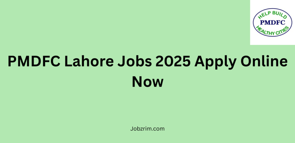 PMDFC Lahore Jobs 2025