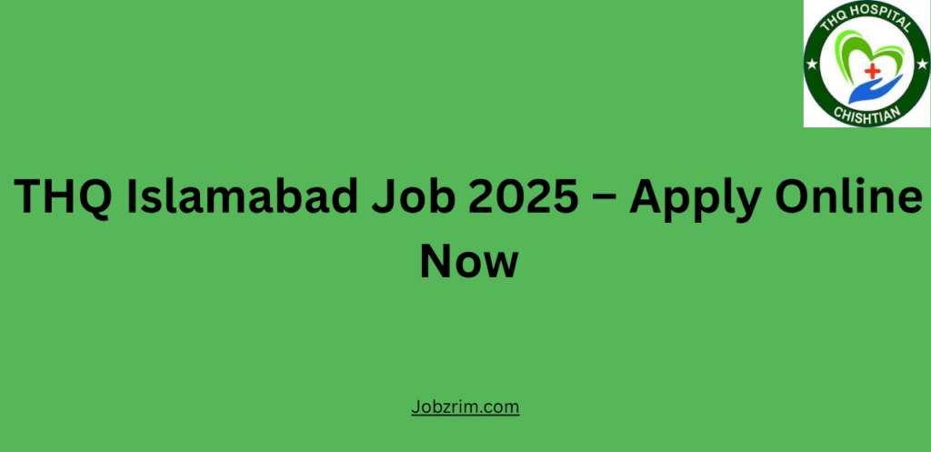 THQ Islamabad Job 2025