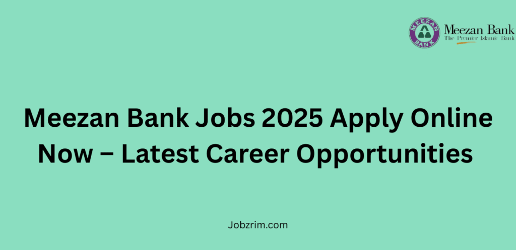 Meezan Bank Jobs 2025