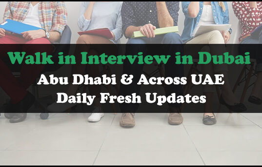 Walk in Interview in Dubai Today-Tomorrow UAE (April 2026) Walk in Interview in Dubai, Abu Dhabi, Sharjah & Ajman Urgently
