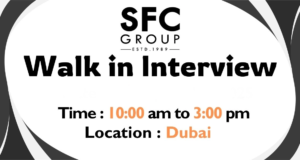 SFC Group Walk in Interview in Dubai